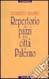 Repertorio dei pazzi della città di Palermo libro di Alajmo Roberto