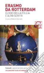 Elogio della follia e altri scritti libro