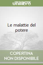 Le malattie del potere libro