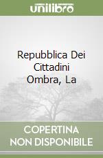 Repubblica Dei Cittadini Ombra, La libro