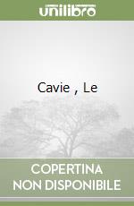 Cavie , Le