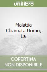 Malattia Chiamata Uomo, La libro