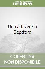 Un cadavere a Deptford libro