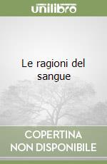 Le ragioni del sangue libro