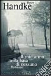 Il mio anno nella baia di nessuno. Una fiaba dei nuovi tempi libro