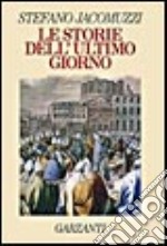 Le storie dell'ultimo giorno