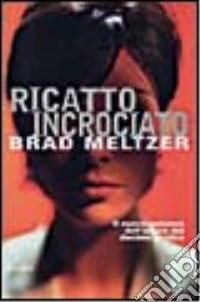 Ricatto incrociato libro