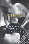 Il sogno dei cavalli spezzati libro