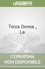 Terza Donna , La
