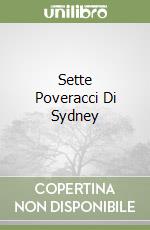 Sette Poveracci Di Sydney libro