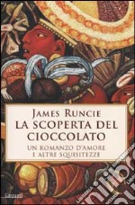 La scoperta del cioccolato libro