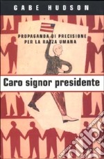 Caro signor presidente