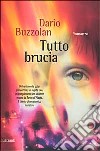 Tutto brucia libro