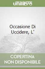 Occasione Di Uccidere, L' libro