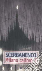 Milano calibro 9 libro