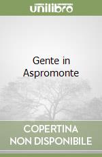 Gente in Aspromonte libro