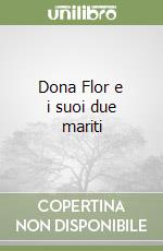 Dona Flor e i suoi due mariti libro