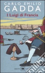 I Luigi di Francia