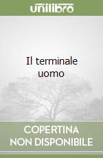 Il terminale uomo
