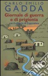 Giornale di guerra e di prigionia. Con il «Diario di Caporetto» libro