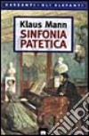 Sinfonia patetica. Un romanzo su Caikovskij libro