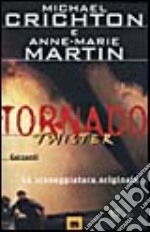 Tornado (twister). La sceneggiatura originale libro