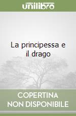 La principessa e il drago libro