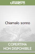 Chiamalo sonno libro