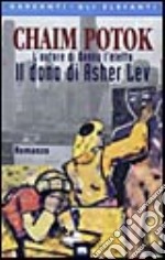 Il dono di Asher Lev libro