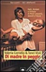 Di madre in peggio libro