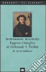 Eugenio Onieghin di Aleksandr S. Puskin in versi italiani libro