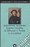 Eugenio Onieghin di Aleksandr S. Puskin in versi italiani libro