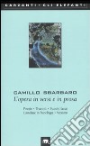 L'opera in versi e in prosa. Poesie-Trucioli-Fuochi fatui-Cartoline in franchigia-Versioni libro