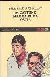Accattone-Mamma Roma-Ostia libro