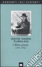Ultime poesie (1991-1992)