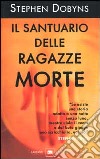 Il santuario delle ragazze morte libro