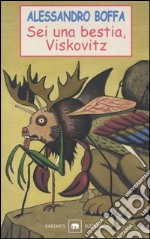 Sei una bestia; Viskovitz libro