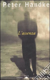 L'assenza. Una fiaba libro