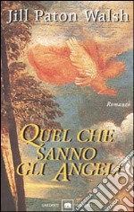 Quel che sanno gli angeli libro