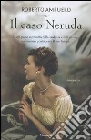 Il Caso Neruda libro