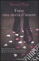 Forse una storia d'amore libro