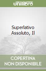 Superlativo Assoluto, Il libro