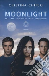 Moonlight libro di Chiperi Cristina