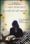 Le mille luci del mattino libro