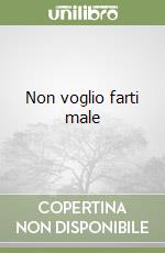 Non voglio farti male libro