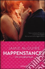 Una meravigliosa bugia. Happenstance. Vol. 1 libro