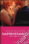 Una meravigliosa bugia. Happenstance. Vol. 1 libro