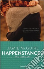 Un'incredibile follia. Happenstance. Vol. 3 libro