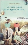 Lo strano viaggio di un oggetto smarrito libro