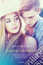 L'amore è un disastro libro